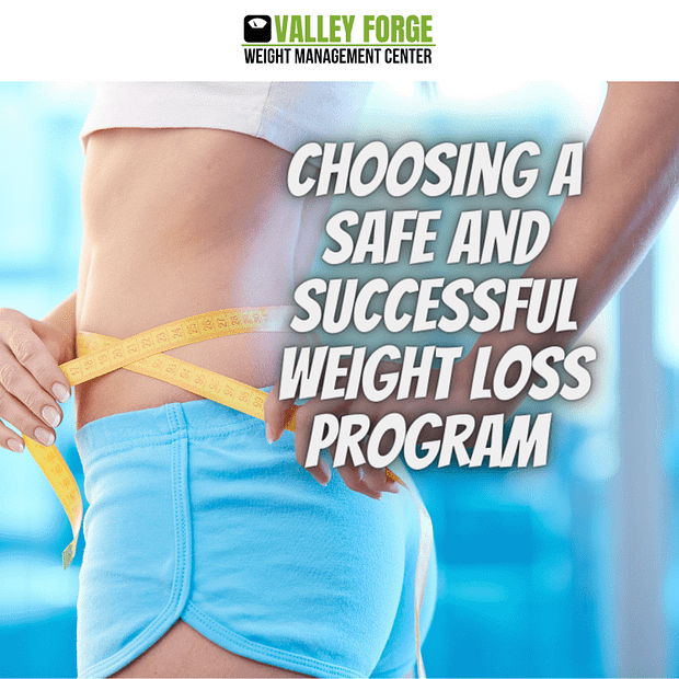 choosing a safe and successful weight loss program - valleyforgewmc.com