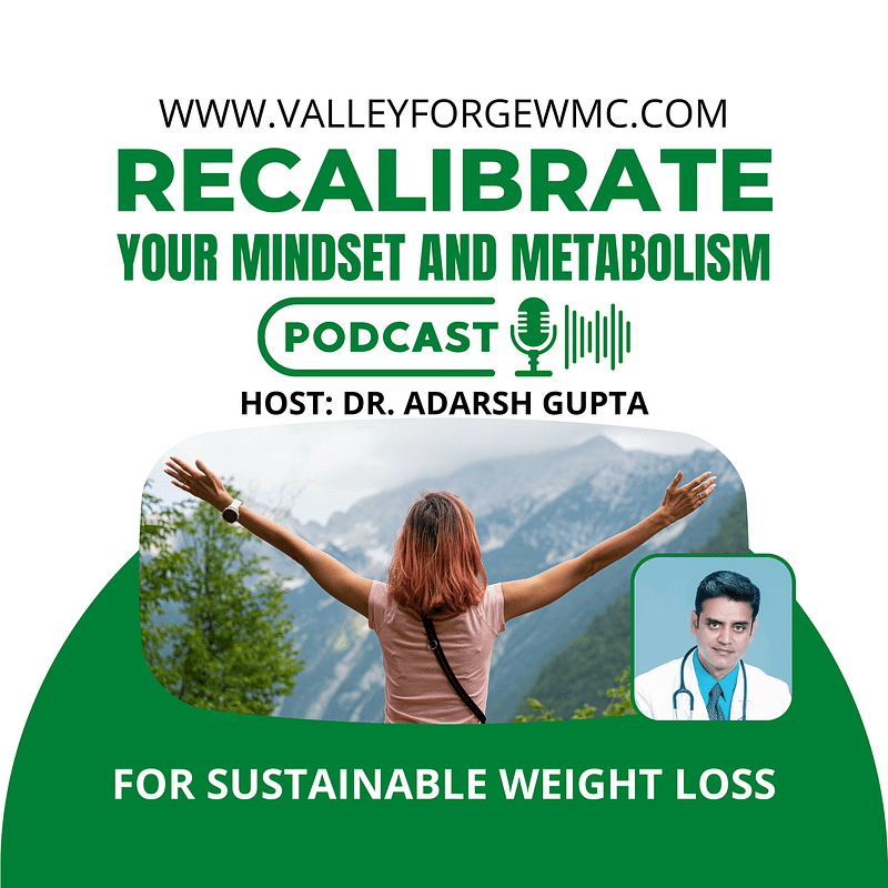 Recalibrate your mindset and metabolism for sustainable weight loss - Podcast