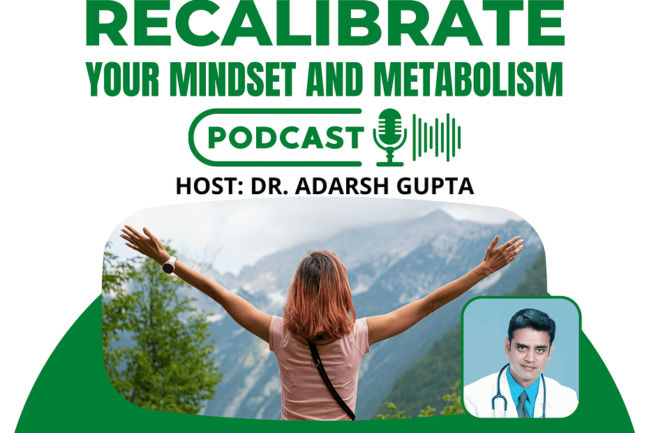Recalibrate your mindset and metabolism for sustainable weight loss - Podcast