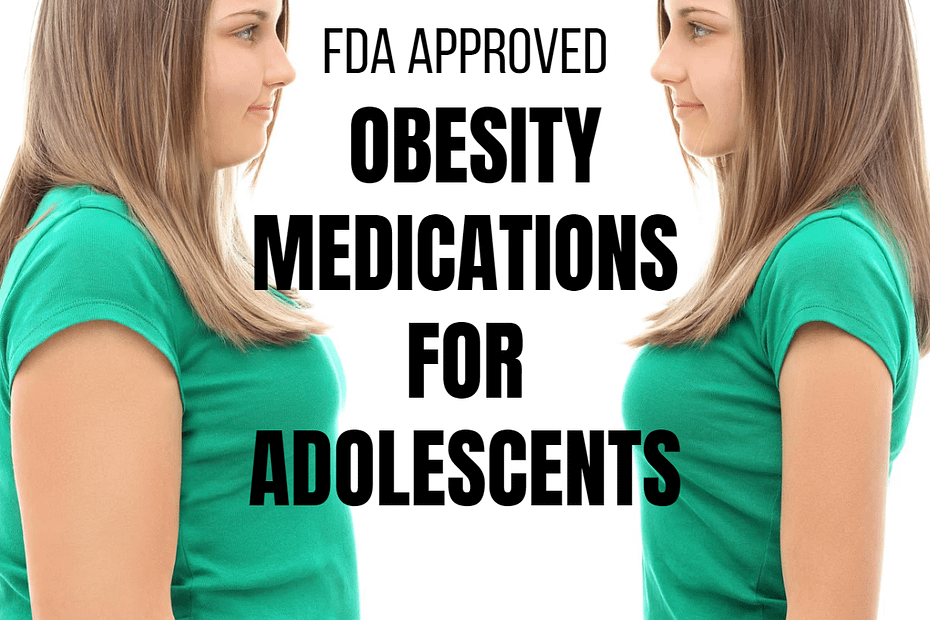Obesity Medications for Adolescents