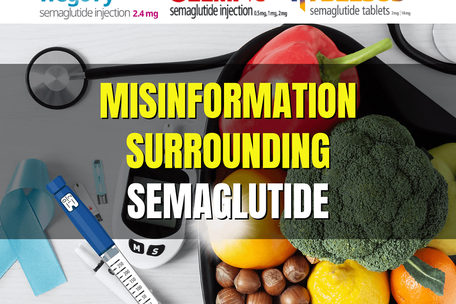 misinformation surrounding semaglutide
